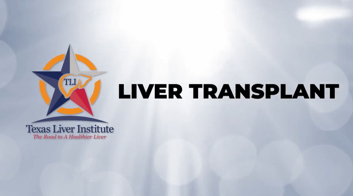 Texas Liver Institute video on liver transplantation